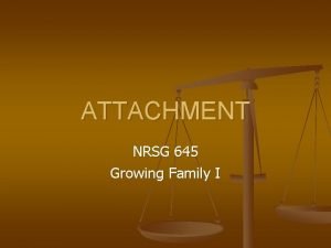 ATTACHMENT NRSG 645 Growing Family I Pediatric Hospitalization