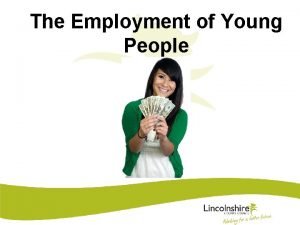 The Employment of Young People The Employment of