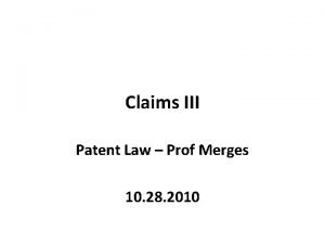 Claims III Patent Law Prof Merges 10 28