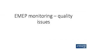 EMEP monitoring quality issues Technical workshop on data