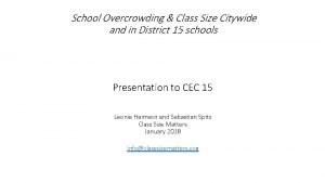 School Overcrowding Class Size Citywide and in District