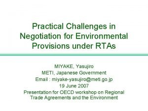 Practical Challenges in Negotiation for Environmental Provisions under