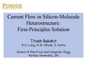 Current Flow in SiliconMolecule Heterostructure FirstPrinciples Solution Titash