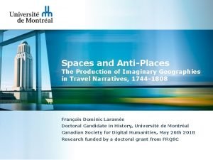 Spaces and AntiPlaces The Production of Imaginary Geographies