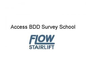 Access BDD Survey School Tools required to measure