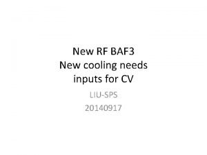 New RF BAF 3 New cooling needs inputs