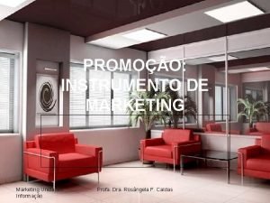 PROMOO INSTRUMENTO DE MARKETING Marketing Unidades Informao Profa