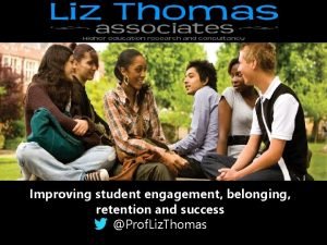 A sense of belonging improving student retention