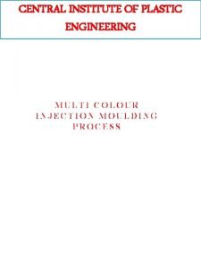 Multi colour injection moulding process