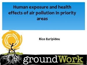 Human exposure and health effects of air pollution