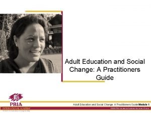 Adult Education and Social Change A Practitioners Guide