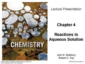 Lecture Presentation Chapter 4 Reactions in Aqueous Solution