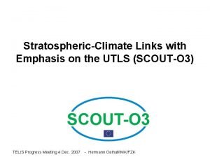 StratosphericClimate Links with Emphasis on the UTLS SCOUTO