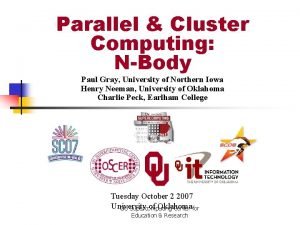 Parallel Cluster Computing NBody Paul Gray University of