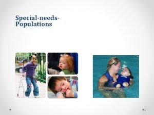 Specialneeds Populations 1 Introduction Teaching learning process is