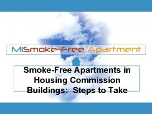 SmokeFree Apartments in Housing Commission Buildings Steps to