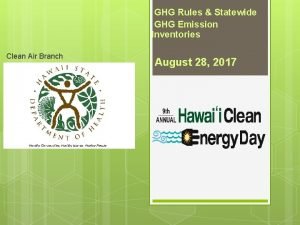 GHG Rules Statewide GHG Emission Inventories Clean Air