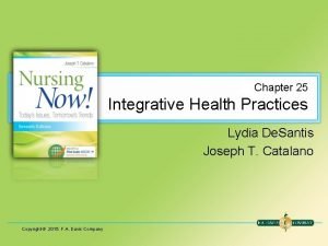 Chapter 25 Integrative Health Practices Lydia De Santis