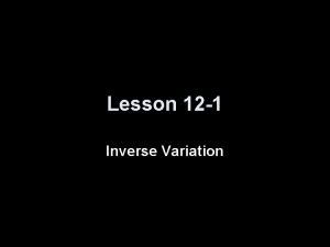 Lesson 12 1 Inverse Variation Objectives Graph inverse