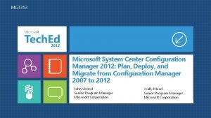 MGT 313 Microsoft System Center Configuration Manager 2012