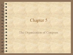 The organization of congress chapter 5