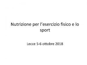 Nutrizione per lesercizio fisico e lo sport Lecce