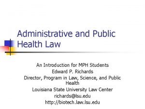 Administrative and Public Health Law An Introduction for