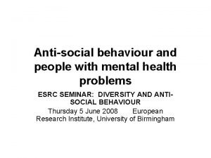 Antisocial behaviour and people with mental health problems