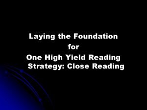 Laying the Foundation for One High Yield Reading