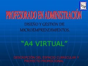 DISEO Y GESTIN DE MICROEMPRENDIMIENTOS A 4 VIRTUAL