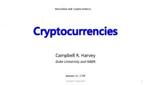 Innovation and Cryptoventures Cryptocurrencies Campbell R Harvey Duke