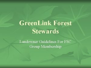 Green Link Forest Stewards Landowner Guidelines For FSC