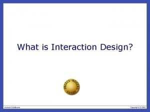 Goals of interaction design Goals of interaction design