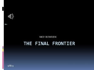 NICK BOWDEN THE FINAL FRONTIER 9813 The Solar