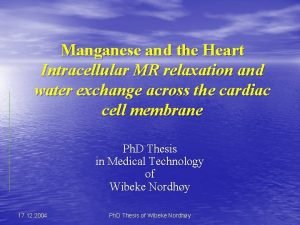 Manganese and the Heart Intracellular MR relaxation and