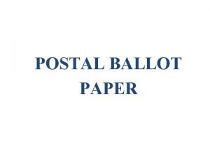Postal ballot paper format