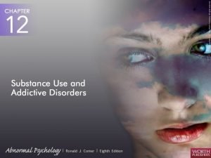 Substance Use Disorders What is a drug Any