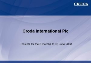 Croda International Plc Results for the 6 months