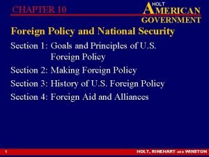 CHAPTER 10 AMERICAN GOVERNMENT HOLT Foreign Policy and