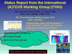 Status Report from the International ATOVS Working Group