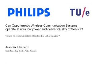 Can Opportunistic Wireless Communication Systems operate at ultra