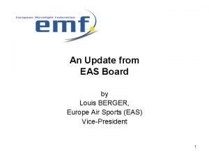 An Update from EAS Board by Louis BERGER
