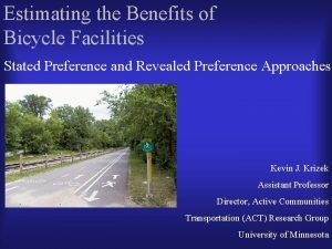Estimating the Benefits of Bicycle Facilities Stated Preference