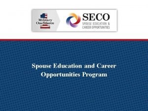 Spouse education and career opportunities