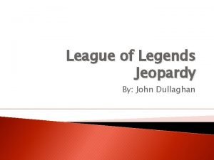 League of legends jeopardy