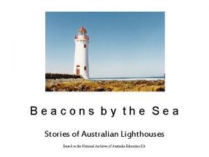 Beacons by the Sea Stories of Australian Lighthouses