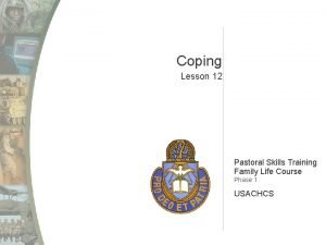 Coping Lesson 12 Pastoral Skills Training Family Life