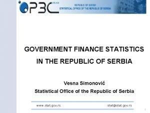 GOVERNMENT FINANCE STATISTICS IN THE REPUBLIC OF SERBIA