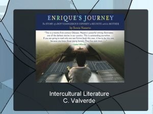 Intercultural Literature C Valverde Sonia Nazario Inspiration for
