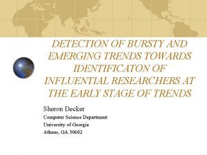 DETECTION OF BURSTY AND EMERGING TRENDS TOWARDS IDENTIFICATON